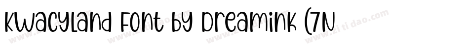 Kwacyland Font by Dreamink (7NTypes)字体转换